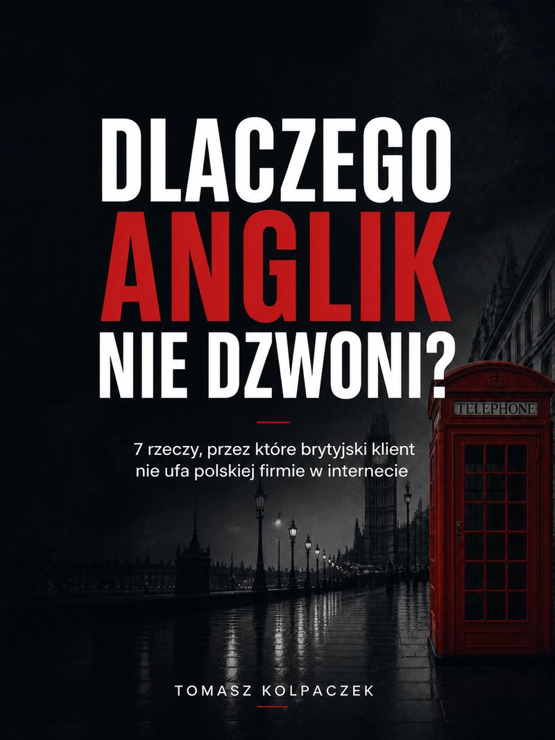 Okładka ebooka Dlaczego Anglik nie dzwoni - Tomasz Kołpaczek