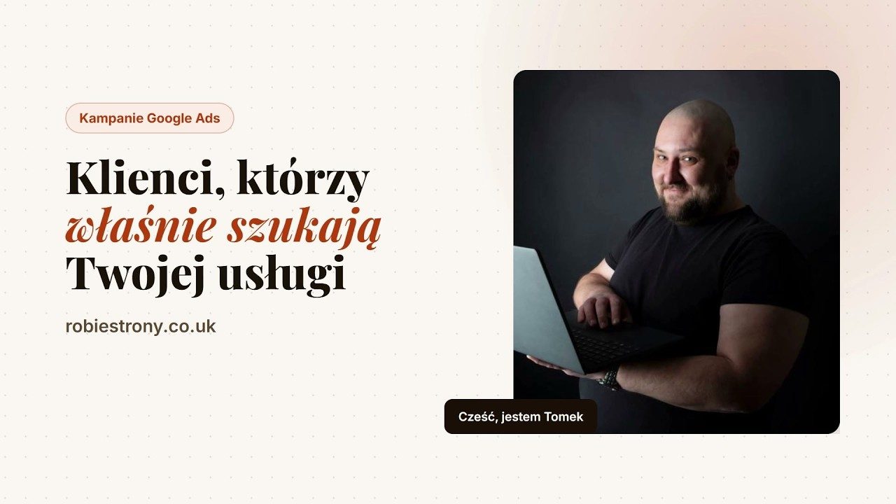 Kampanie Google Ads dla polskich firm w UK | Prowadzenie £497/mc